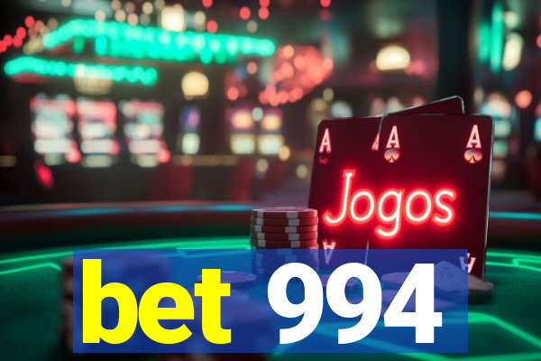 bet 994
